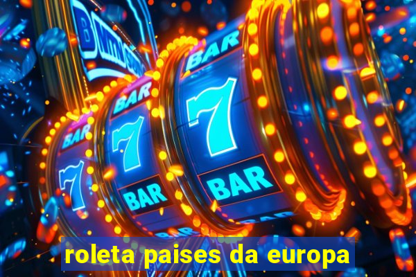 roleta paises da europa